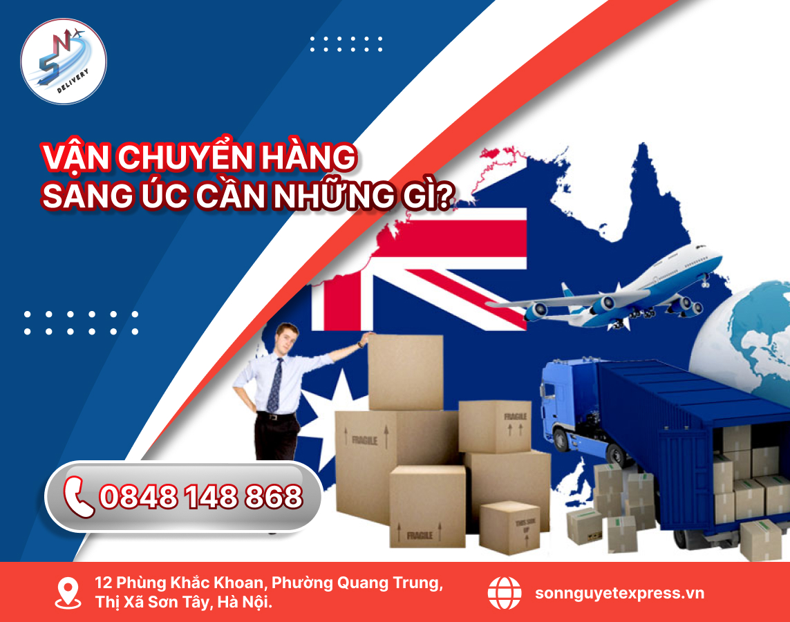 Vận chuyển hàng sang Úc cần những gì?